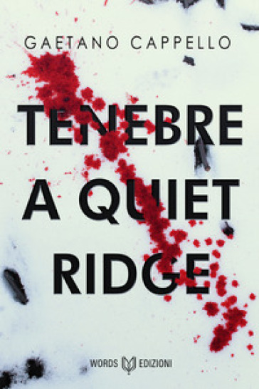 Tenebre a Quiet Ridge - Gaetano Cappello