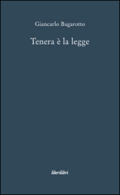 Tenera è la legge