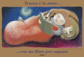 Tenera la notte per sognare. Con libro