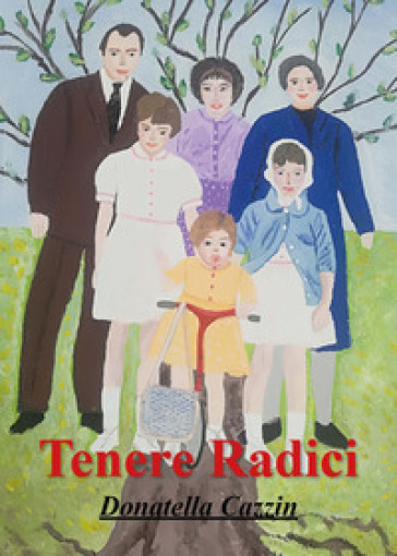 Tenere radici - Donatella Cazzin