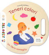 Teneri colori. Ediz. a colori