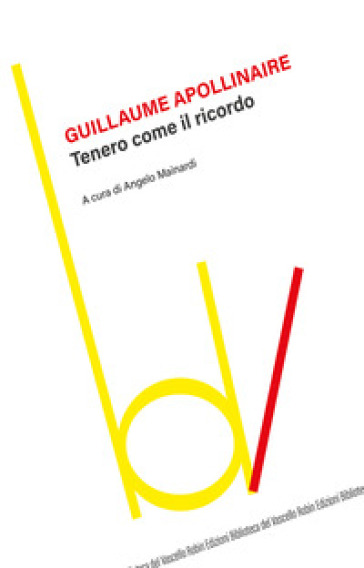 Tenero come il ricordo - Guillaume Apollinaire