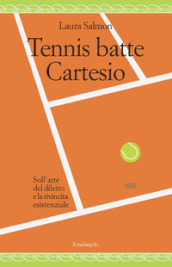 Tennis batte Cartesio. Sull