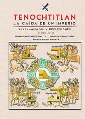 Tenochtitlán, la caída de un imperio