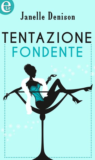 Tentazione fondente (eLit) - Janelle Denison