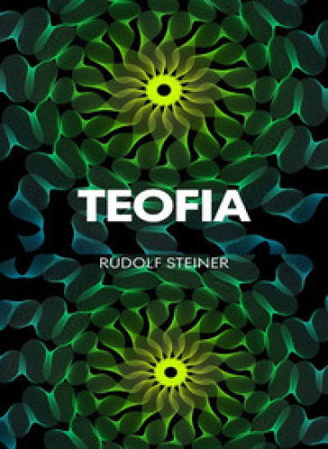 Teofia. Nuova ediz. - Rudolph Steiner