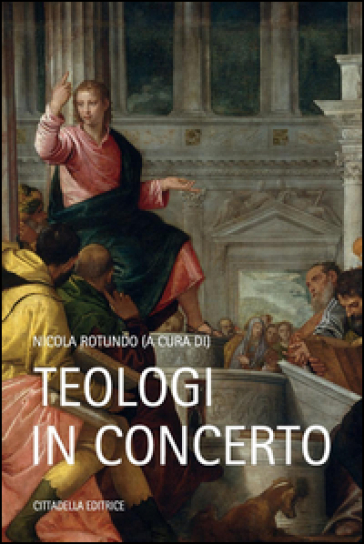 Teologi in concerto. Scritti in onore di Monsignore Costantino di Bruno nel suo 70° genetl...