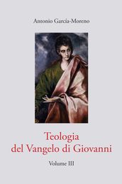 Teologia del Vangelo di Giovanni III