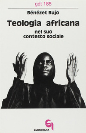 Teologia africana nel suo contesto sociale - Bénézet Bujo
