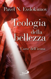 Teologia della bellezza. L arte dell icona