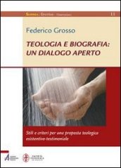Teologia e biografia: un dialogo aperto. Stili e criteri per una proposta teologica esistentivo-testimoniale