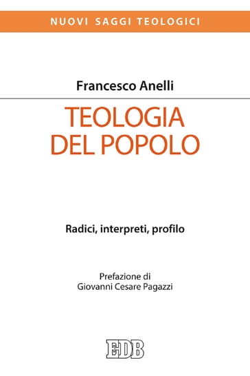Teologia del popolo - Francesco Anelli - Giovanni Cesare Pagazzi