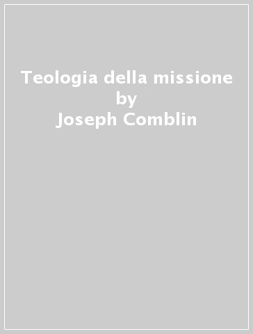 Teologia della missione - Joseph Comblin