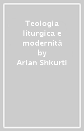 Teologia liturgica e modernità