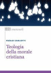 Teologia della morale cristiana