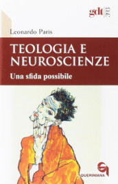Teologia e neuroscienze. Una sfida possibile