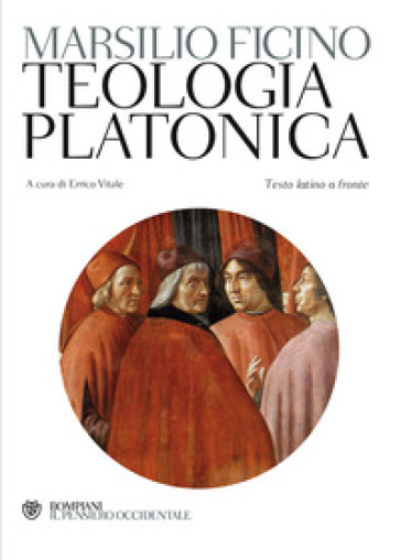 Teologia platonica. Testo latino a fronte - Marsilio Ficino