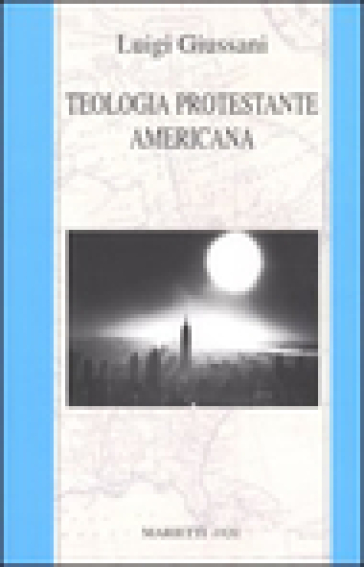 Teologia protestante americana - Luigi Giussani
