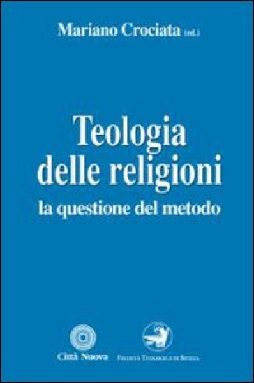 Teologia delle religioni. La questione del metodo