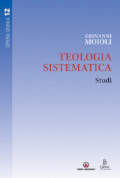 Teologia sistematica. Studi