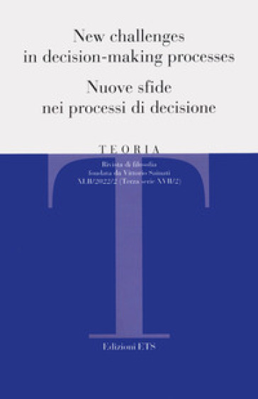 Teoria. Rivista di filosofia (2022). 2: New challenges in decision-making processes-Nuove...