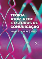 Teoria ator-rede e estudos de comunicação