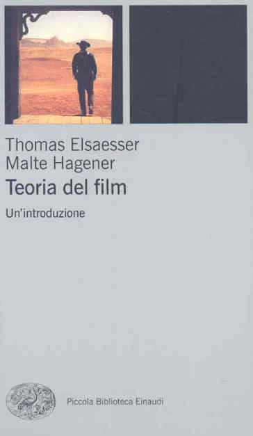 Teoria del film. Un'introduzione - Thomas Elsaesser - Malte Hagener