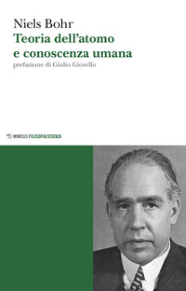 Teoria dell'atomo e conoscenza umana - Niels Bohr