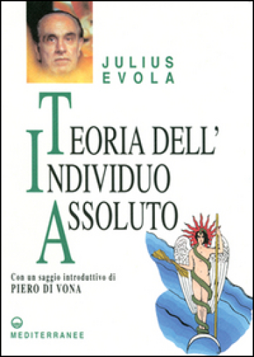 Teoria dell'individuo assoluto - Julius Evola