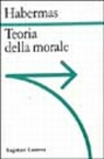 Teoria della morale - Jurgen Habermas