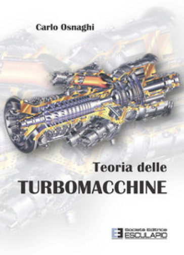 Teoria delle turbomacchine - Carlo Osnaghi