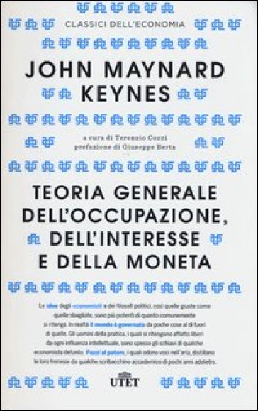 Teoria generale dell'occupazione, dell'interesse e della moneta - John Maynard Keynes