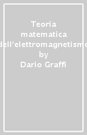 Teoria matematica dell elettromagnetismo