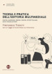 Teoria e pratica dell editoria multimediale. Digital gardens, ebook, digital storytelling, data visualization