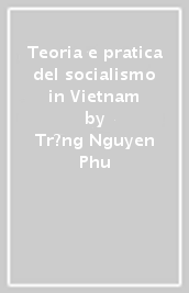 Teoria e pratica del socialismo in Vietnam