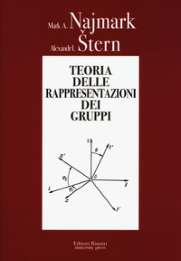 Teoria delle rappresentazioni dei gruppi - Mark A. Najmark - Alexandr I. Stern