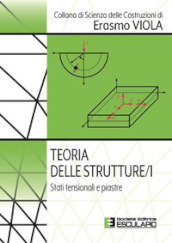 Teoria delle strutture. 1: Stati tensionali e piastre