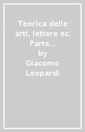 Teorica delle arti, lettere ec. Parte pratica, storica. 5.