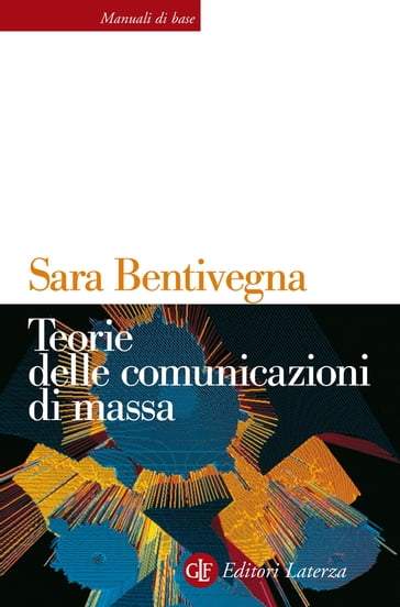 Teorie delle comunicazioni di massa - Sara Bentivegna