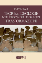 Teorie e ideologie nell epoca delle grandi trasformazioni