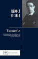 Teosofia. Un introduzione alla conoscenza sovrasensibile del mondo e del destino dell uomo