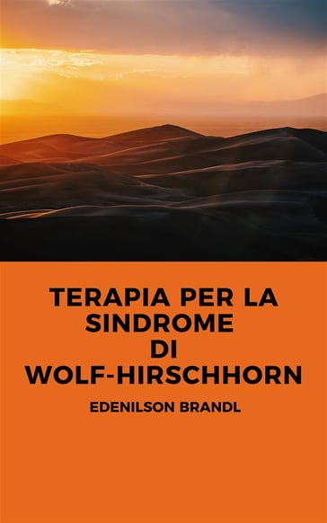 Terapia per la Sindrome di Wolf-Hirschhorn - Edenilson Brandl