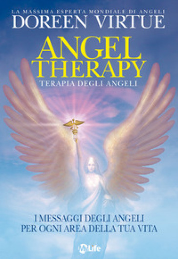 Terapia degli angeli. I messaggi degli angeli per ogni area della tua vita - Doreen Virtue | 