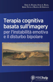 Terapia cognitiva basata sull imagery per l instabilità emotiva e il disturbo bipolare
