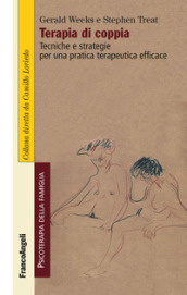 Terapia di coppia. Tecniche e strategie per una pratica terapeutica efficace