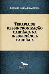 Terapia de ressincronização cardíaca na insuficiência cardíaca