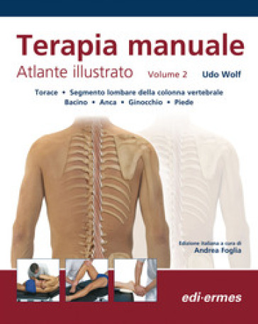 Terapia manuale. Atlante illustrato. Vol. 2 - Udo Wolf