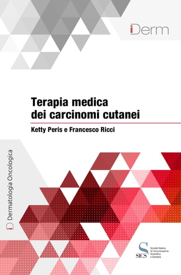 Terapia medica dei carcinomi cutanei - Francesco Ricci - Ketty Peris