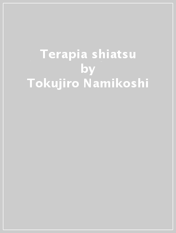 Terapia shiatsu - Tokujiro Namikoshi