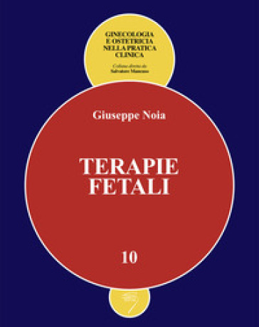 Terapie fetali - Giuseppe Noia